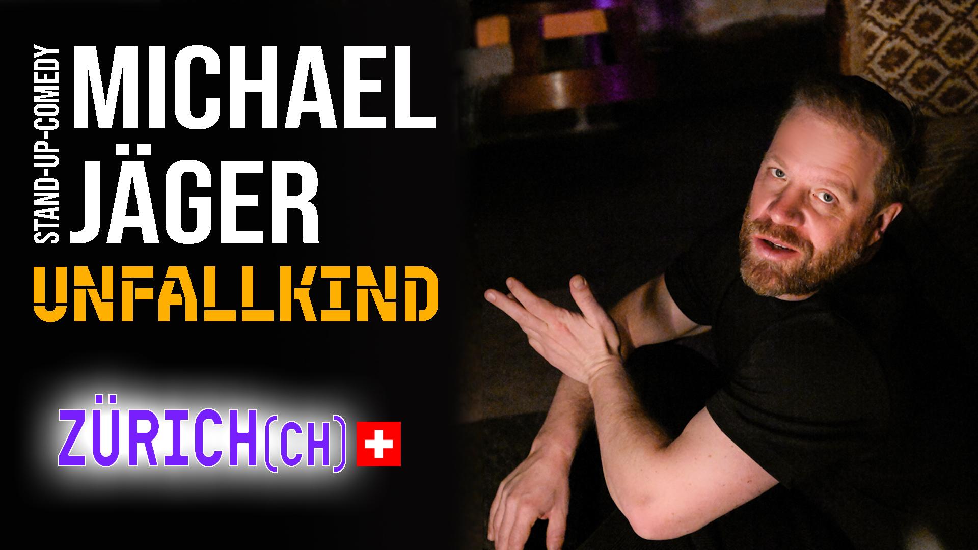 Michael Jäger - Unfallkind (Zürich)