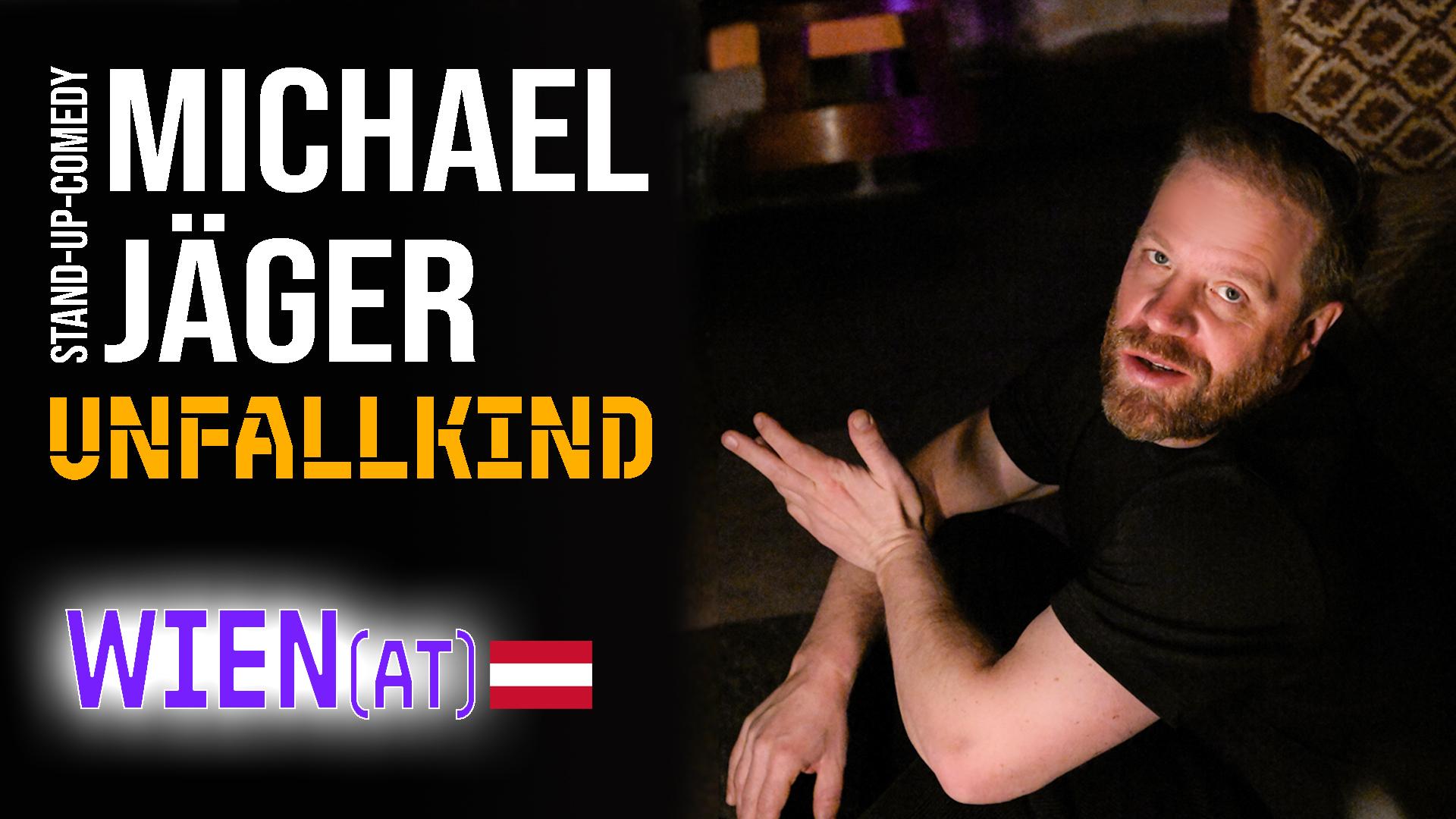 Michael Jäger - Unfallkind (Wien)