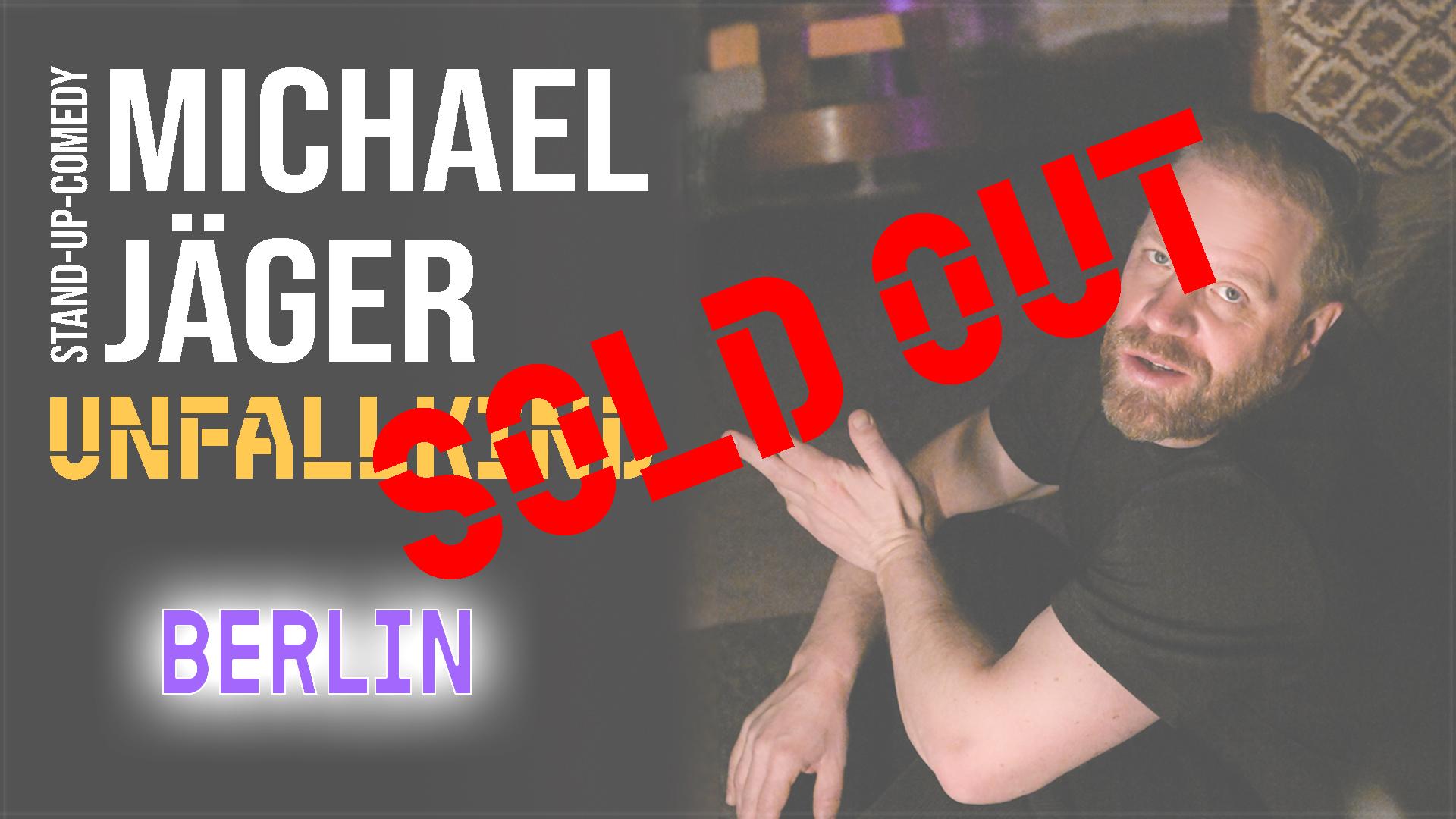Michael Jäger - Unfallkind (Berlin) - Live in BERLIN